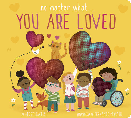 NO MATTER WHAT...YOU ARE LOVED