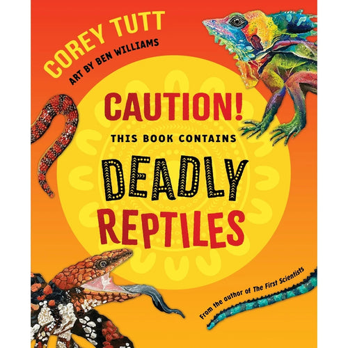 CAUTION! THIS BOOK CONTAINS DEADLY REPTILES