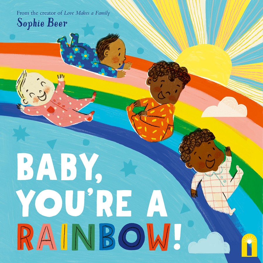 BABY, YOU'RE A RAINBOW!