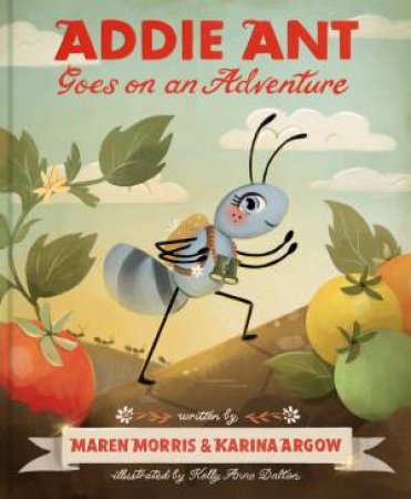ADDIE ANT GOES ON AN ADVENTURE