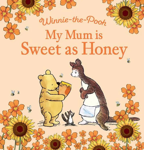 MY MUM IS AS SWEET AS HONEY