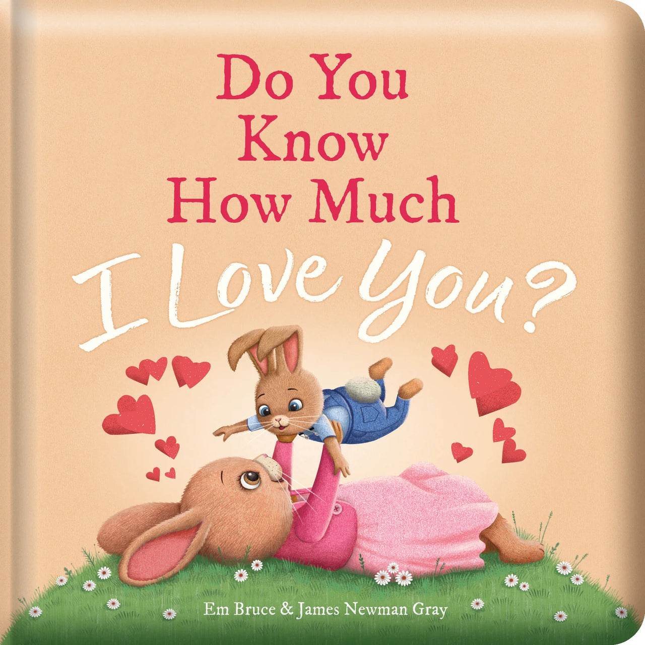 DO YOU KNOW HOW MUCH I LOVE YOU