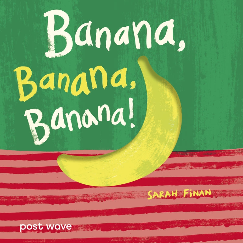 BANANA, BANANA, BANANA